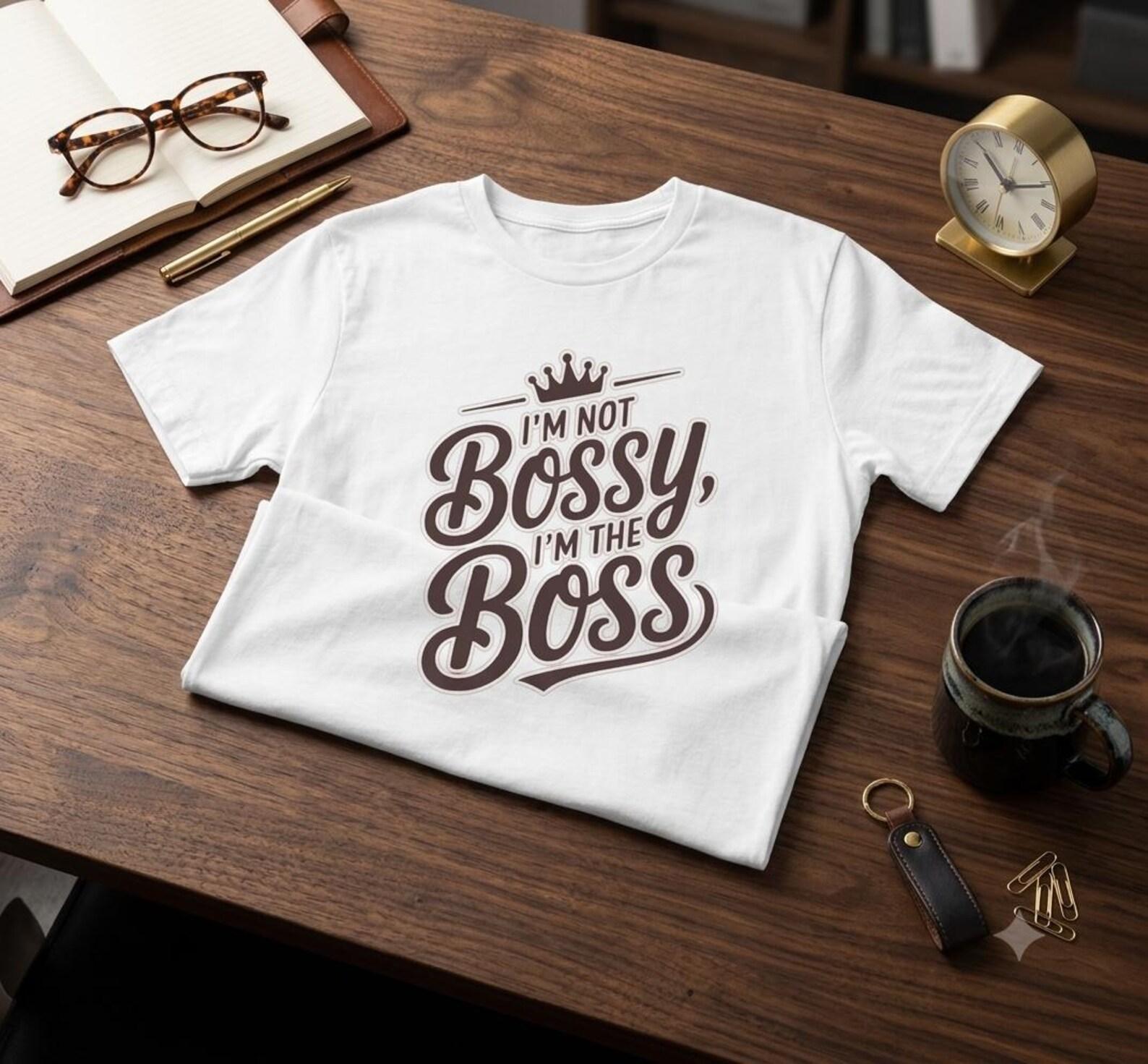 I m Not Bossy I m The Boss T-Shirt | Typography Crown Tee S