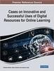 The Cases On Innovative and Successful Uses of Digital Resources for Online Learning Book