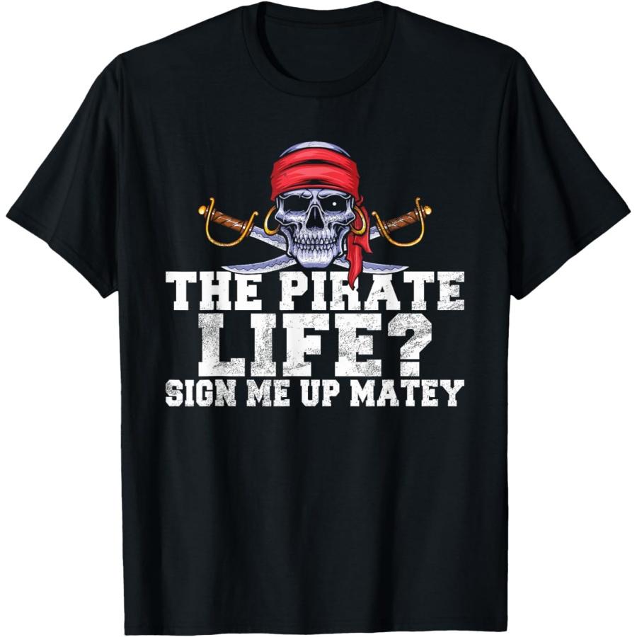 The Pirate Life Sign me up Matey Pirate T-Shirt XXXXXL чёрный