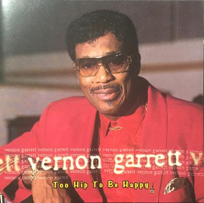 CD VERNON GARRETT - Too Hip To Be Happy ICH11692 Ichiban Records 1994 US Soul/Funk Použité