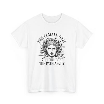 The Female Gaze Petrify The Patriarchy T-Shirt - Comfortable Hilarious Tee