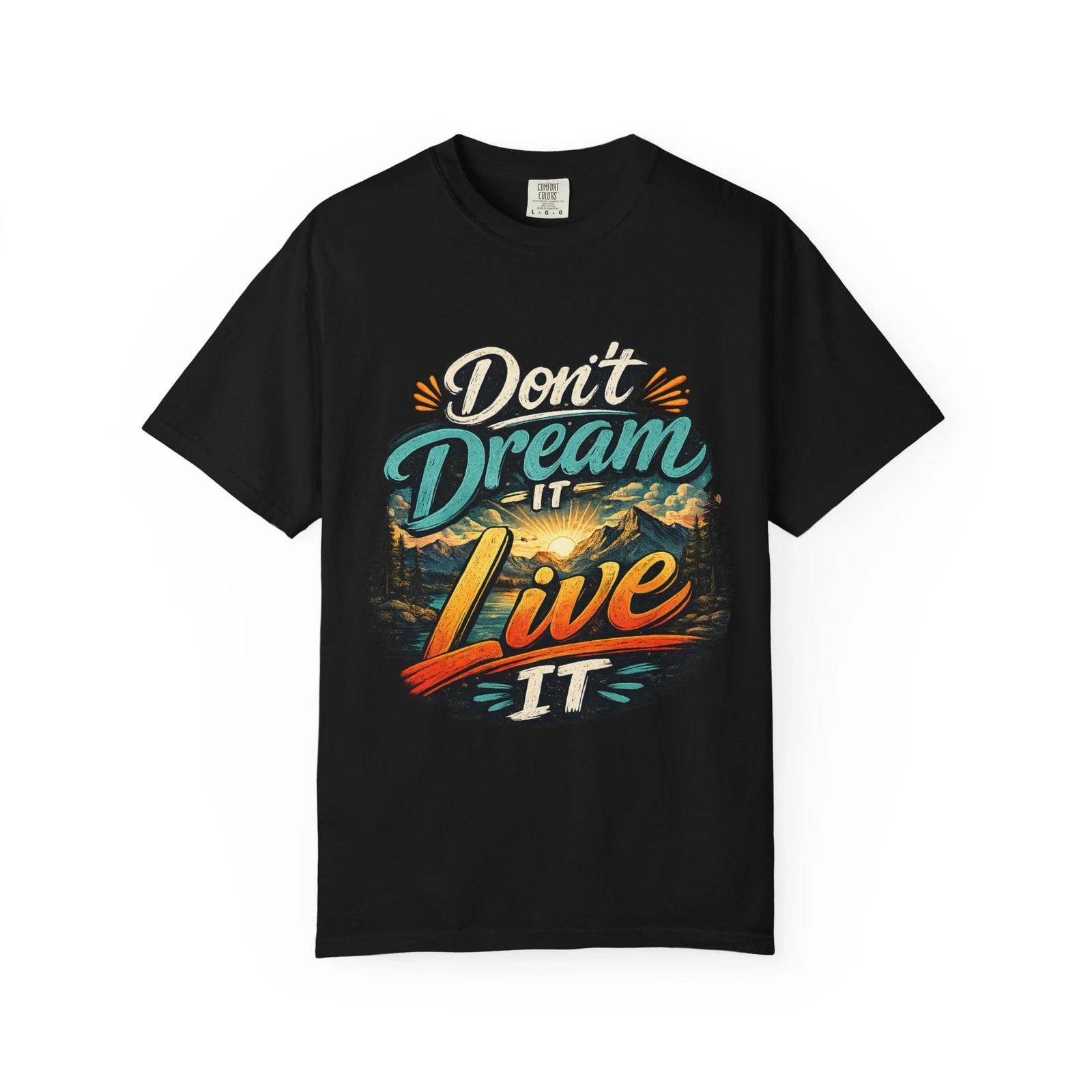 Don’t Dream It Live It T-shirt | Adventure Sunset Typography XXL