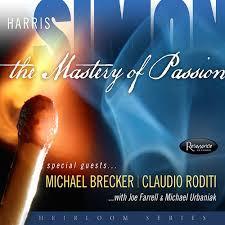 

CD HARRIS SIMON, MICHAEL BRECKER, CLAU - The Mastery Of Passion HCD2009 Resonance Recor 2014 US Jazz Used