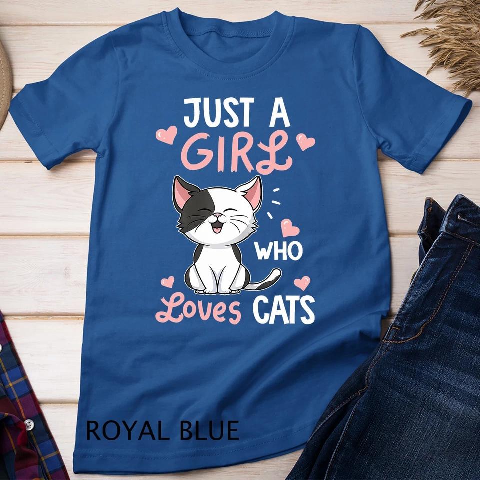 Just A Girl Who Loves Cats Tshirt Cute Cat Lover Gifts Unisex T-shirt 9 2XL