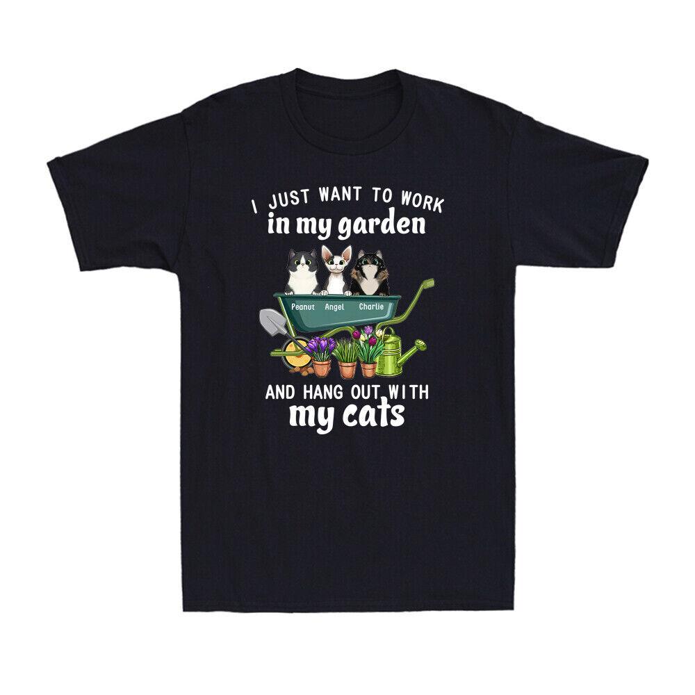 I Just Want To Work In My Garden And Hang Out With My Cats Novelty Unisexs TShirt S