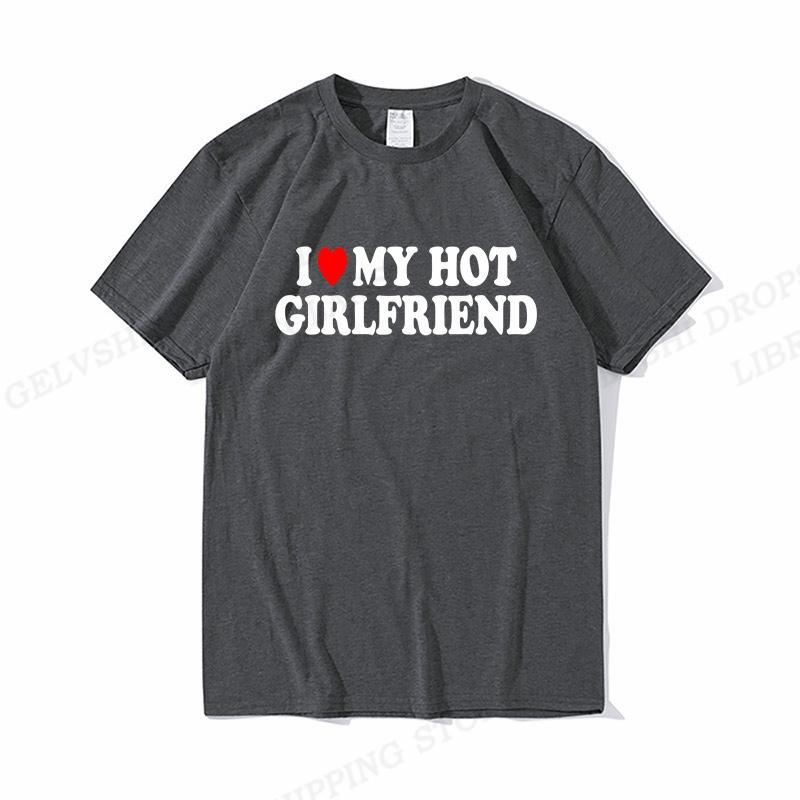 I Love My Girlfriend T Shirt Unisex Fashion T-shirts Cotton Tshirt Boy Vintage Tops Tees My Boyfriend  Gift Tshirt Unisex Top Couple