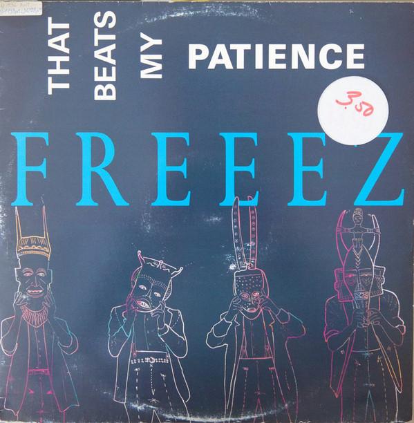 12inch Record FREEEZ - That Beats My Patience / All The Wa BEG129T Beggars Banquet 1985 UK Rock Used