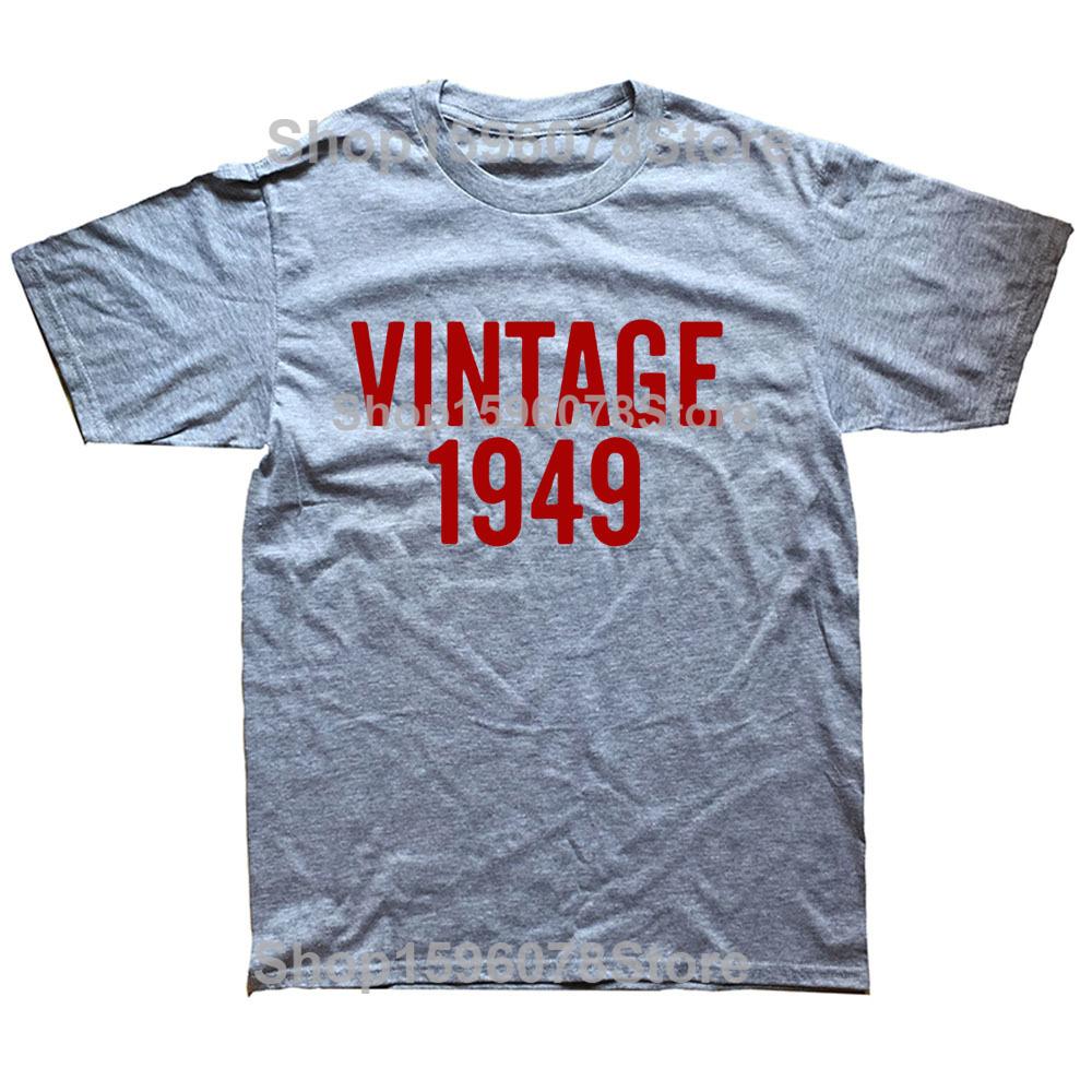 Vintage 1949 Birthday Funny Unisex Graphic Fashion New Cotton Short Sleeve T Shirts O-Neck Harajuku T-shirt