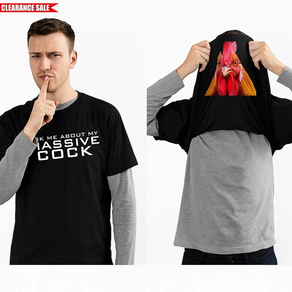 

Ask Me About My Massive Cock Men s T Shirt Printed Funny Flip Crew Neck Tee Top 4XL