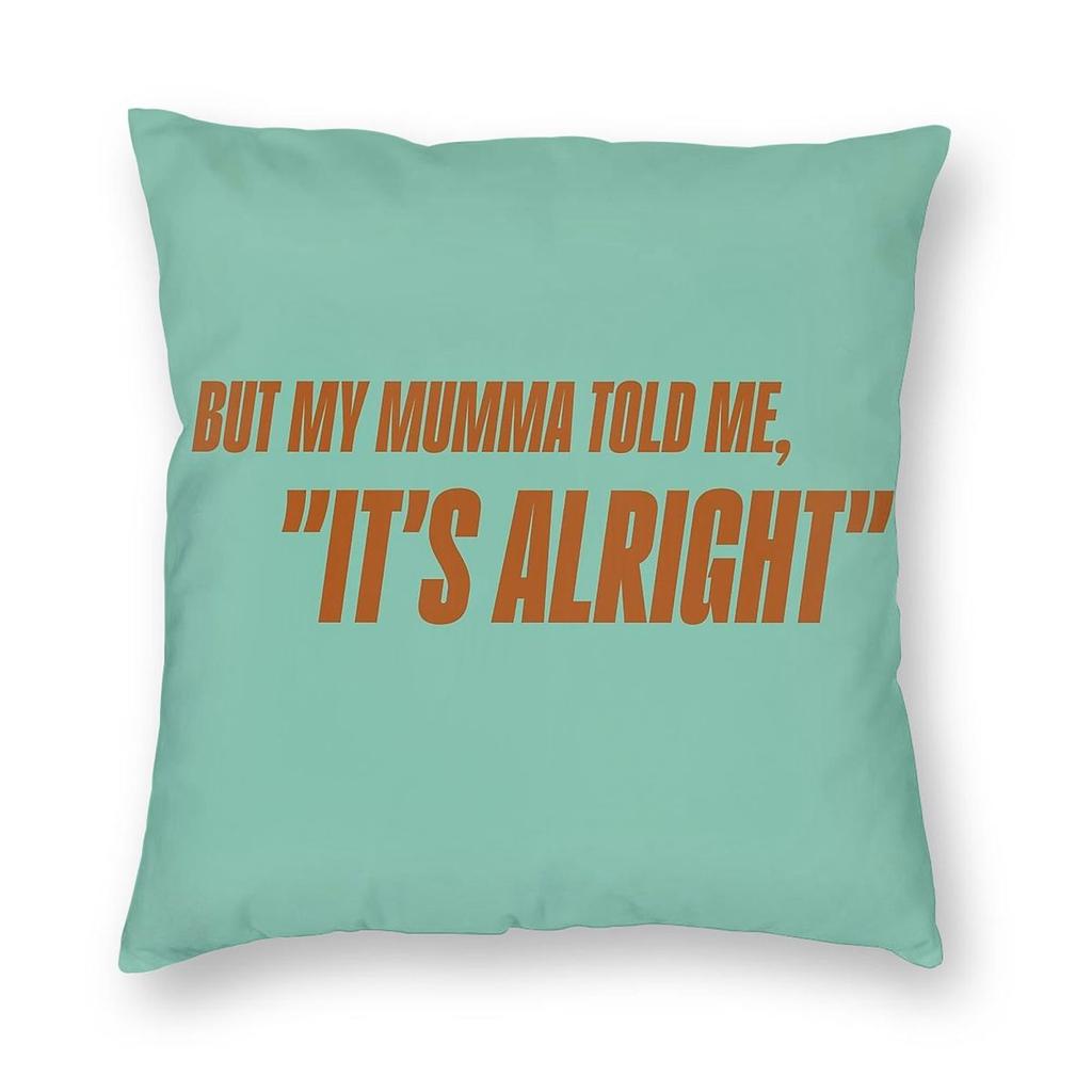 Life Of A Showgirl It'S Alright Square Pillowcase Polyester Linen Velvet Creative Zip Decor Sofa Cushion Cover