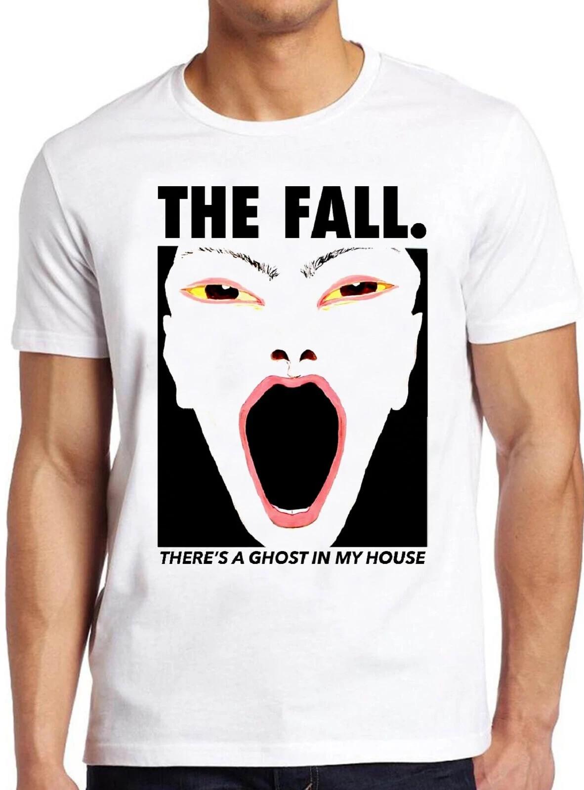 The Fall Theres A Ghost In My Punk Rock Retro Music Gift Top Tee T Shirt 1797 M