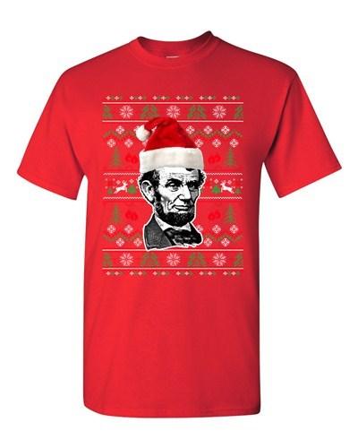 Abraham Lincoln President USA Ugly Christmas Holiday Funny DT Adult T-Shirt Tee Unisex T-Shirt XXXL