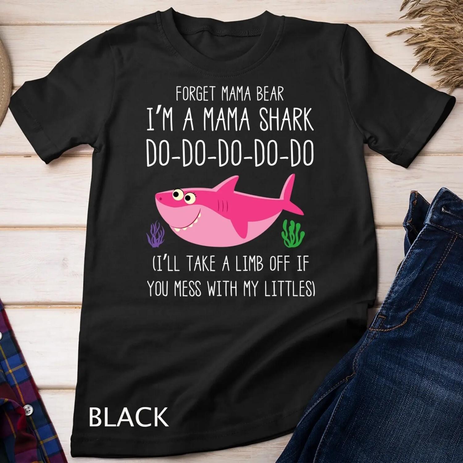 

Forget Mama Bear Funny I m A Shark Novelty T shirt S чёрный