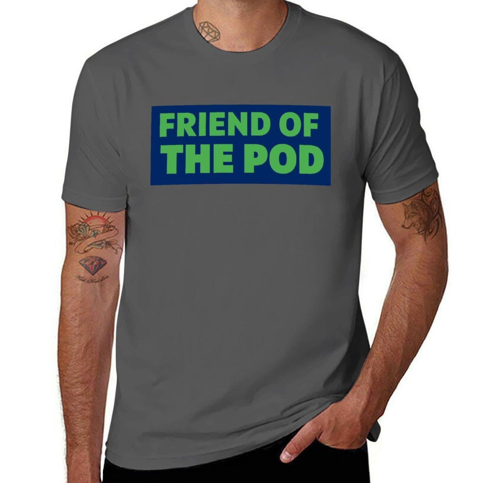 

friend of the pod T-Shirt t shirts cotton 100% cotton t shirt man T-Shirt 4XL