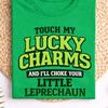 St Patricks Day Touch My Lucky Clover Shirt, Funny Irish Holiday Graphic Tee, Leprechaun Humor Party Top