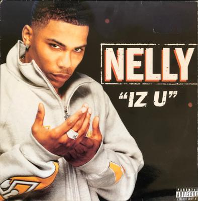 12inch Record NELLY - Iz U MCST40346 Universal Recor 2003 UK Rap & Hip-Hop/R&B Used