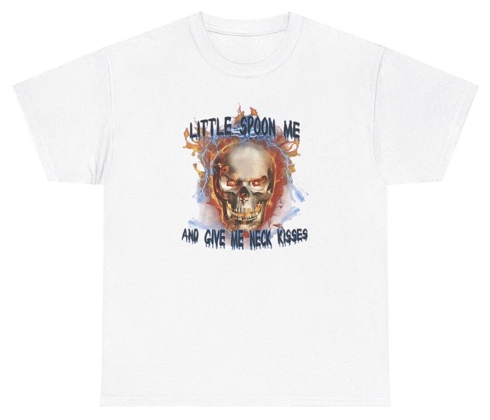 Little Spoon Me And Give Me Neck Kisses T Shirt Funny Hard Skeleton Meme Tee S