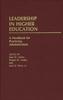 Bok Leadership In Higher Education : A Handbook for Practicing Administrators
