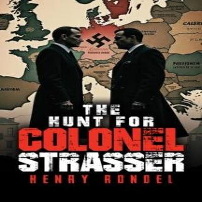 The Hunt for Colonel Strasser by Henry Rondel Paperback Book 9781528911993