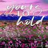 Yours To Hold by Emily Silver Paperback Book 9781961359109
