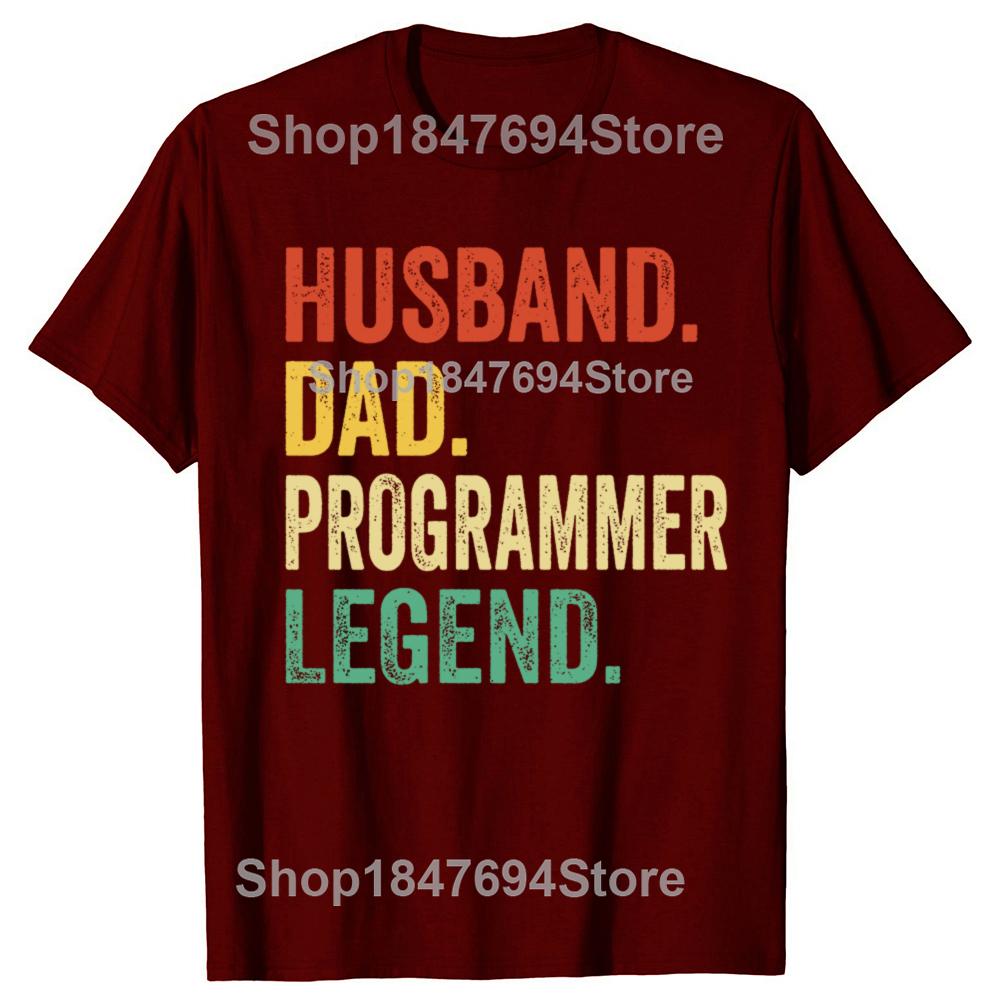 Funny Husband Dad Programmer Legend 100 Cotton Tshirts Men Womens Fashion Casual Tshirt Loose Oversized Streetwear T Shirt
