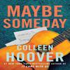 Maybe Someday by Colleen Hoover Paperback Book 9781471135514