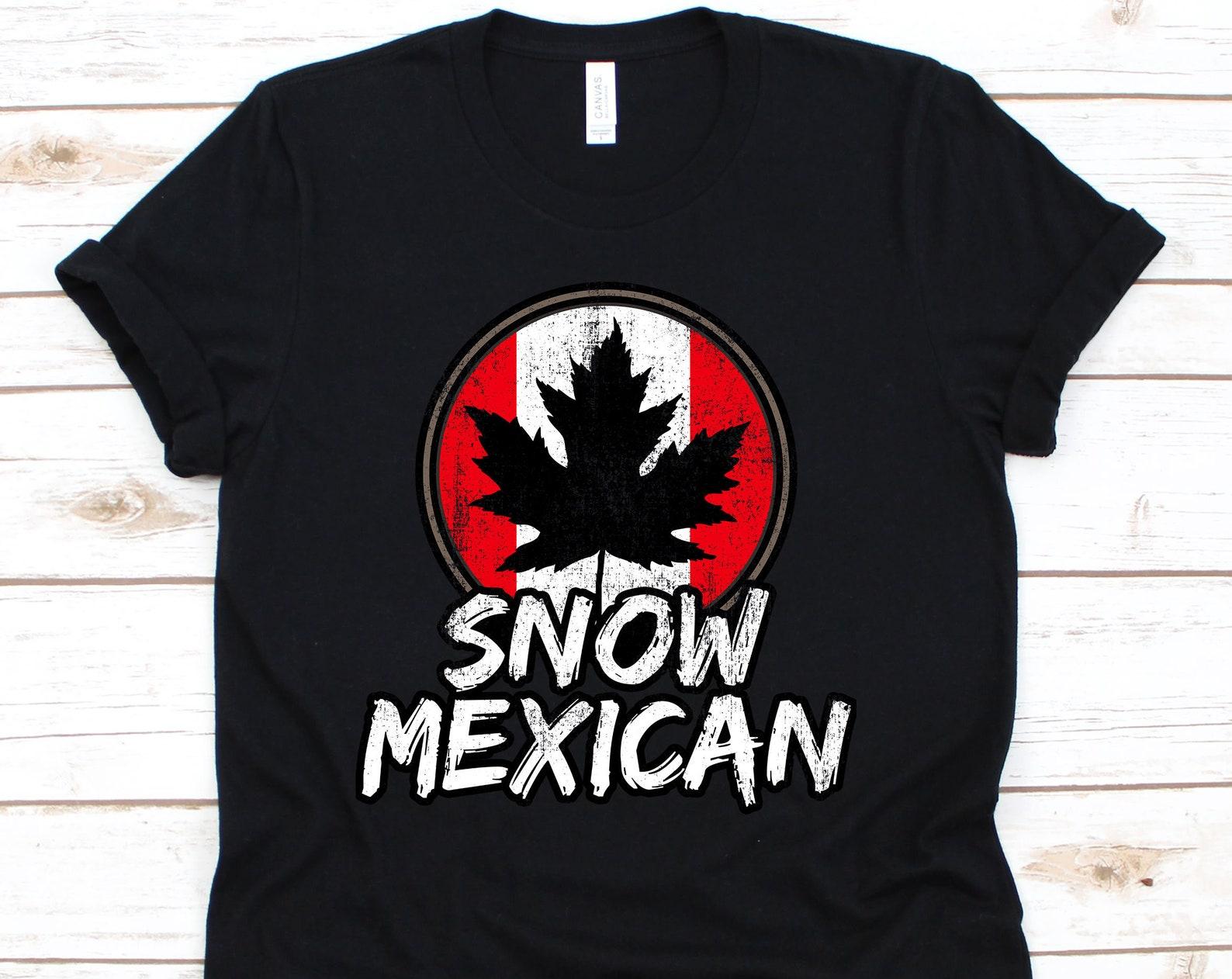 Snow Mexican Shirt, Canada, Canadian Shirt, Canadian Lovers, Canadian Gifts, Canada Day Shirt, Canada Flag L