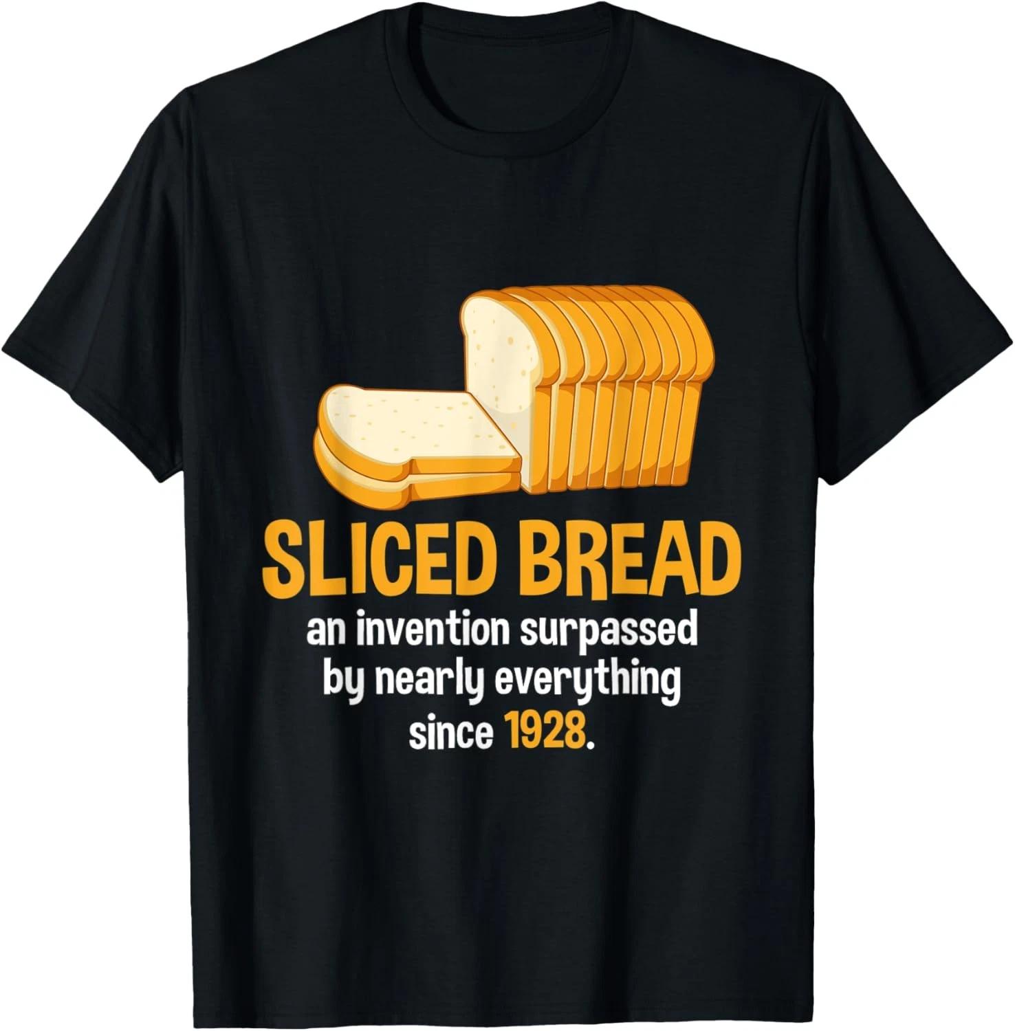 Better Than Sliced Bread since 1928 funny invention saying T shirt 2XL