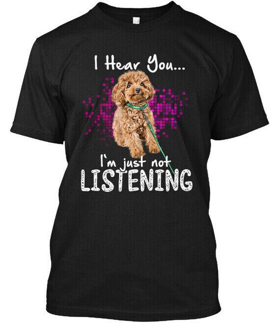 Poodle I Hear You T-Shirt Size S to 5XL Unisex T-Shirt XXXXL