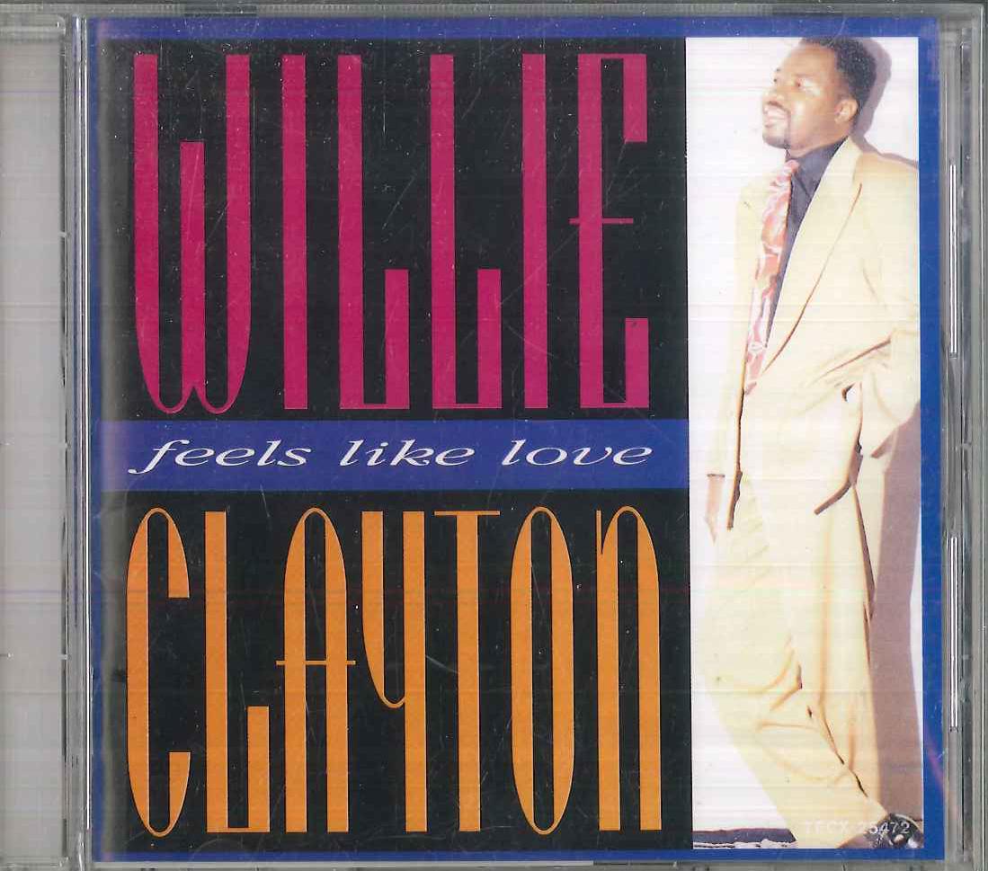 

CD WILLIE CLAYTON - Feels Like Love TECX25472 TEICHIKU 1992 Япония Оби Соул/Фанк Б/у