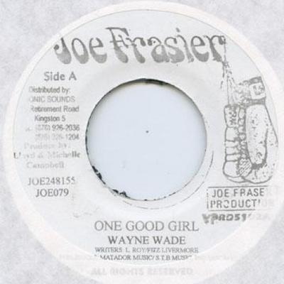 7inch Record WAYNE WADE / FLOURGON - One Good Girl / Mek Wi Meddie Joe Frasier 2004 Jamaica Reggae, Ska & Dub