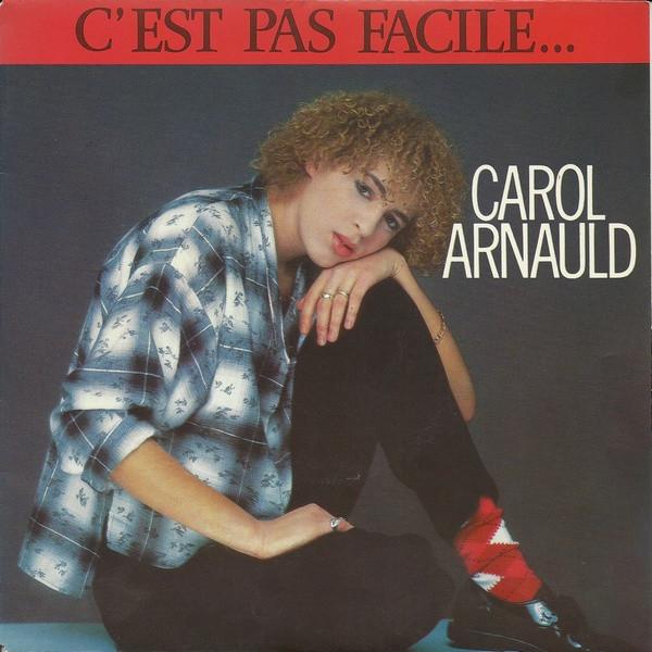 7inch Record CAROL ARNAULD - C'est Pas Facile... 8838047 Polydor 1986 France Pop Used