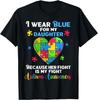 Fun Autism Shirt, I Wear Blue For My Daughter Autistic Heart T-Shirt