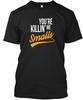 Your Youre Killing Me Smalls Couple Youre T-Shirt
