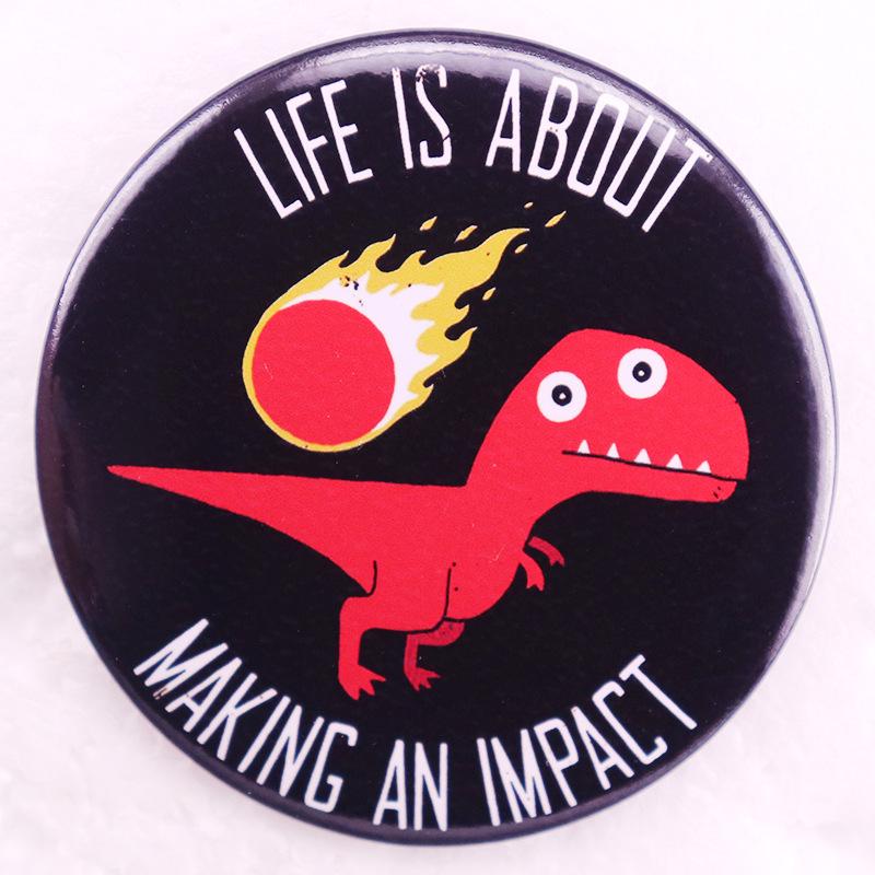 Dinosaur Impact: Funny Tinplate Badge Brooch белый