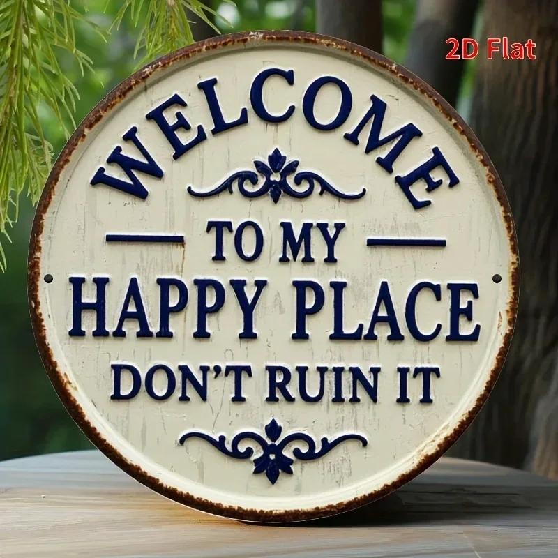 2D Plane Design, 1 Piece - a Rustic Style Welcoming Wooden Sign and Logo, "Welcome to My Happy Place. Don't Spoil This Beauty."