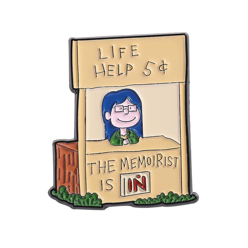 

THE MEMOIRIST IS IN Enamel Pins Custom Cartoon Comics Brooches Lapel Badges Clothes Funny Jewelry Gift for Kids Friends