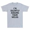 Im Judging Sleeve Tshirt Welder Welds Your Short Silently Gift Unisexs Funny