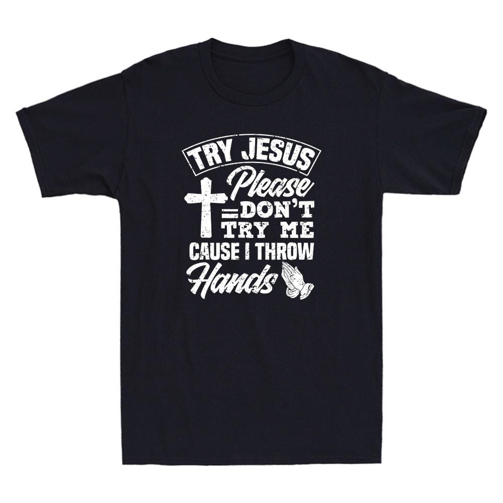 Try Jesus Please Dont Try Me  Funny Jesus Christian Gift Vintage Unisexs Tshirt