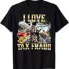 Men'S I Love Tax Fraud Graphic T Shirt Cotton Tee Women Summer Novelty Oversize Casual Ironic Humor Weirdcor Sarcastic Hilarious