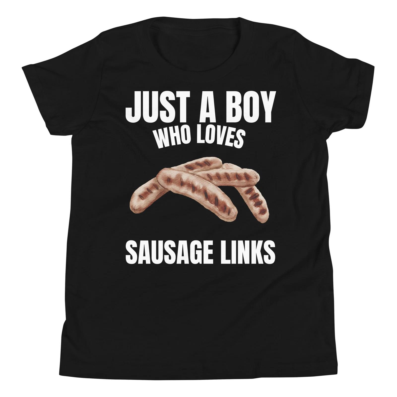 Just a Boy who Loves Sausage Links Breakfast Meat Lover Youth T-Shirt 100