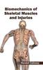 The Biomechanics of Skeletal Muscles and Injuries Book