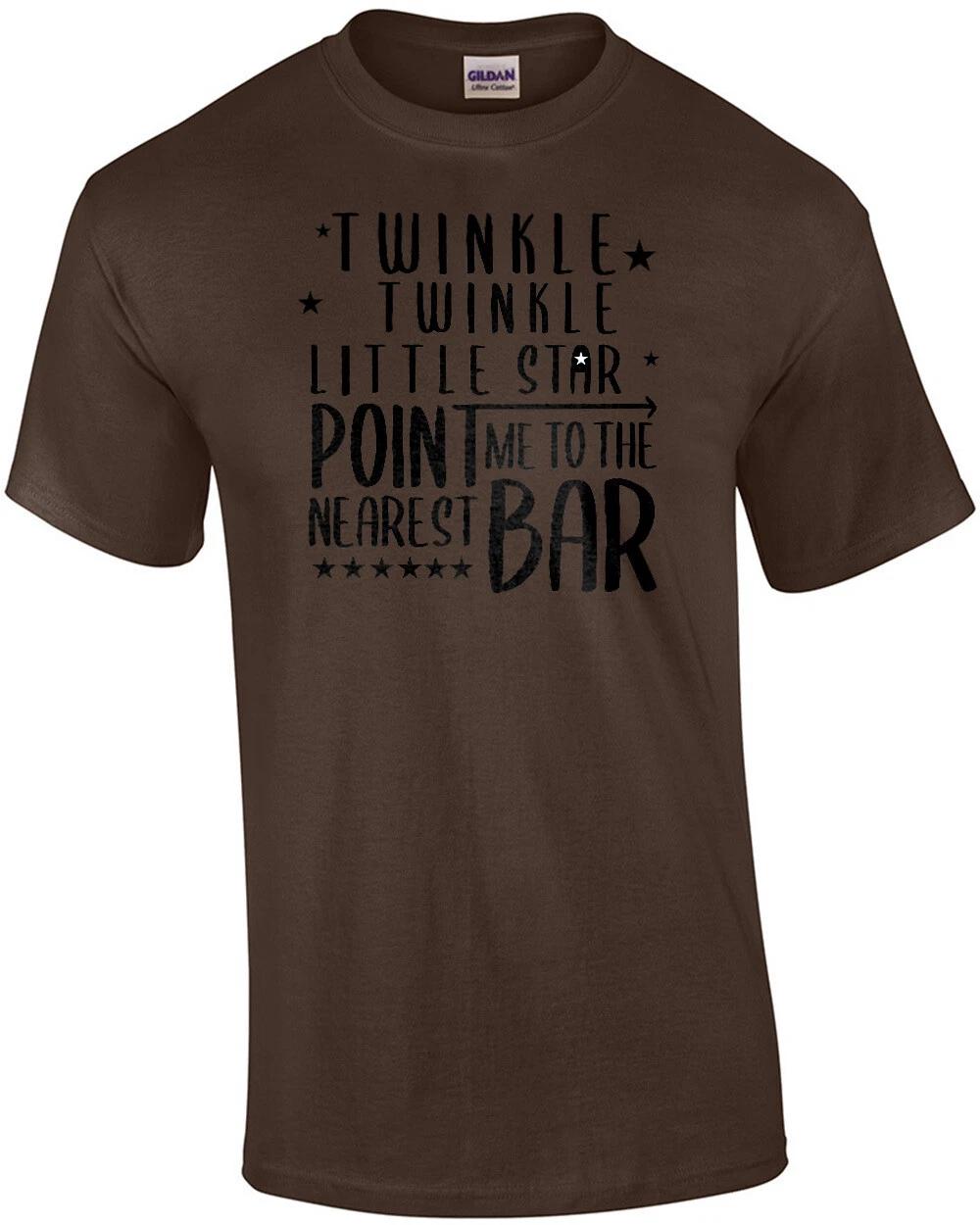 Twinkle Twinkle little star - Point me to the nearest bar - drinking t-shirt L