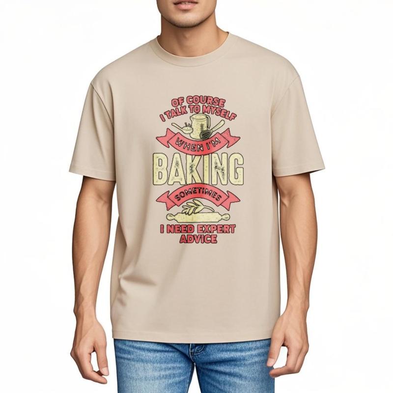 Rock Teenagers Oneck T Shirt Daily Wear Of Course I Talk To Myself When Im Baking Sometimes I Need Expert Advice Trendy Boys