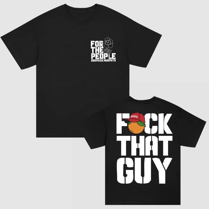 Dropkick Murphys FCK THAT GUY Nonsense TShirt All Sizes Unisex T-Shirt S