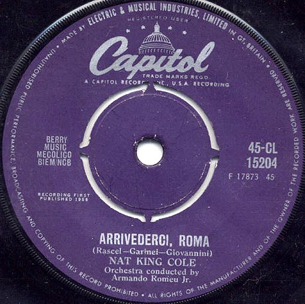 

7inch Record NAT KING COLE Arrivederci Roma 45CL15204 Capitol Records 1961 UK Pop Used