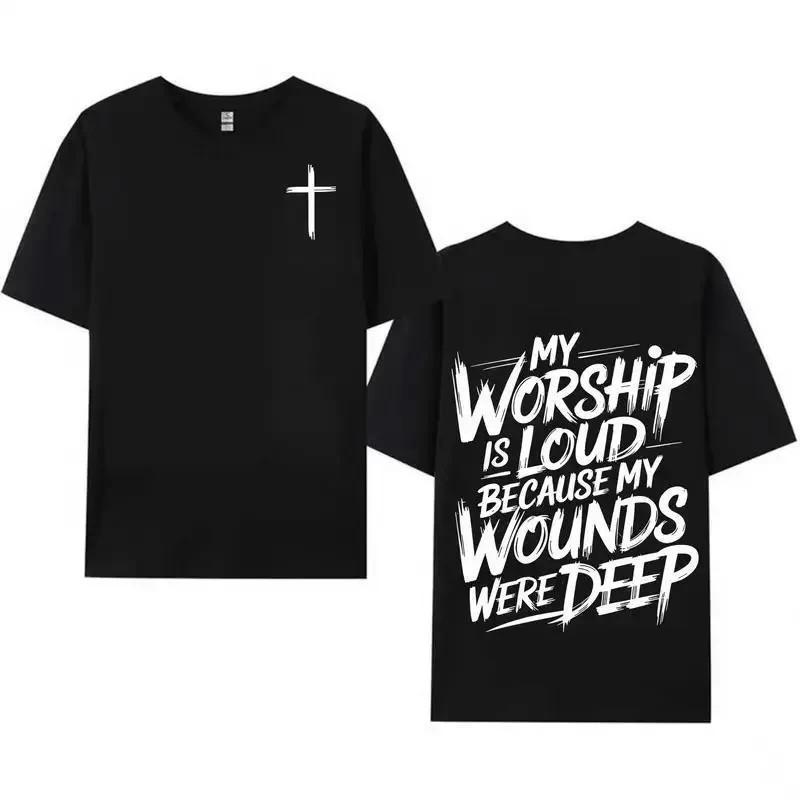 My Worship Is Loud Because My Wounds Were Deep Unisex Washed Christian Shirt, Ch L