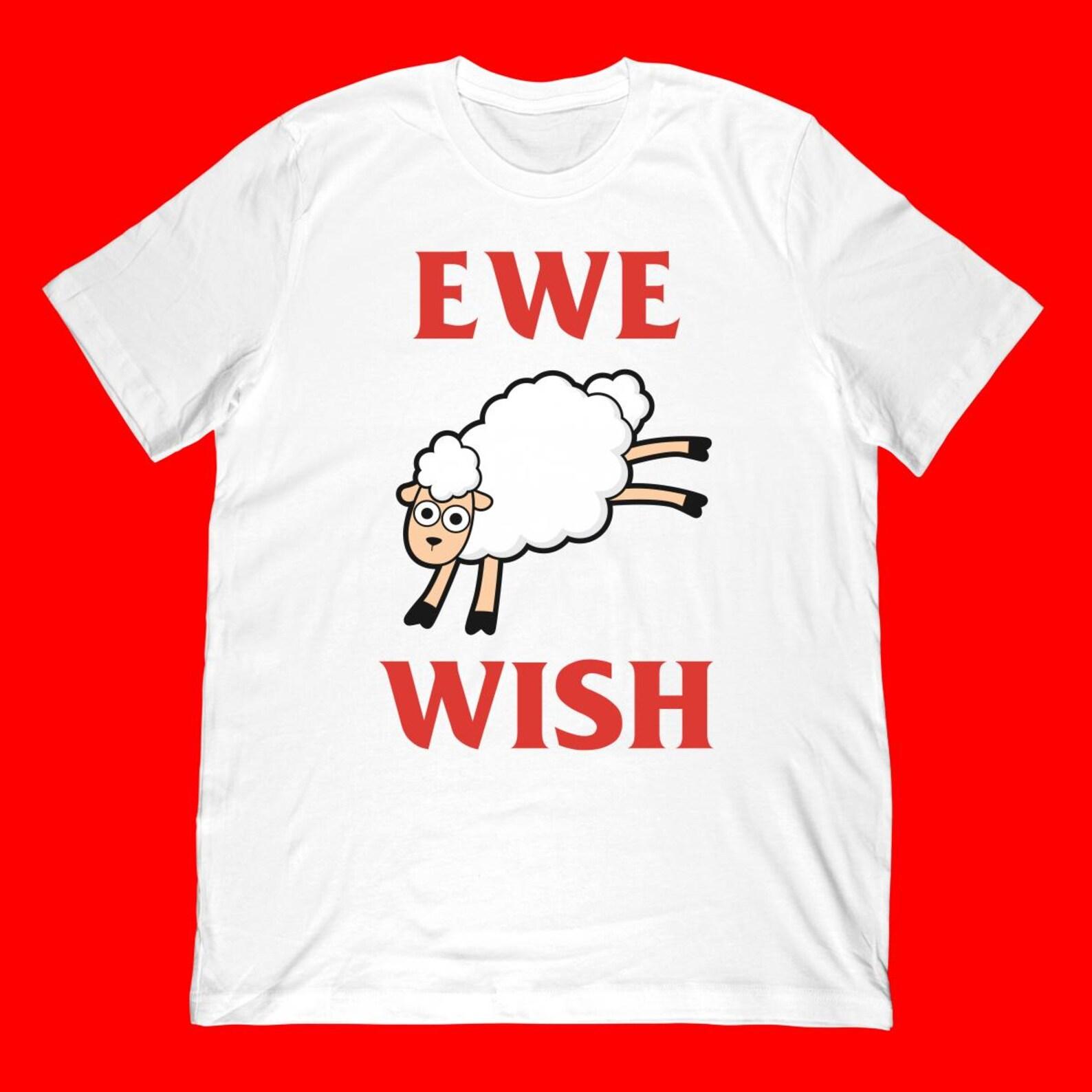 Ewe Wish T-Shirt | Funny Punk Sheep Pun Shirt, Punk Rock Lamb Gift 4XL