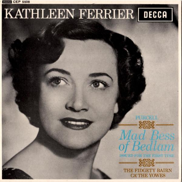 

7inch Record KATHLEEN FERRIER, HENRY PURCELL, PH - Mad Bess Of Bedlam CEP5508 Decca 1963 UK Classical Used