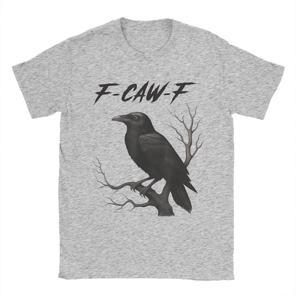 Funny F-Caw-F Caw  T Shirt Summer  Vintage T Shirts Cotton Fashion Tee Shirt For Man Short-Sleeved Print Tees